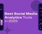 Social Media Analytics Tools in 2025: Track & Grow Your Presence