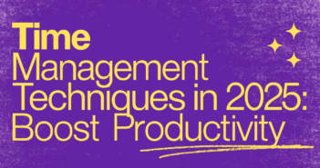 Time Management Techniques in 2025: Boost Productivity